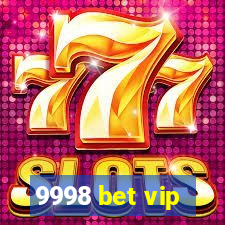 9998 bet vip